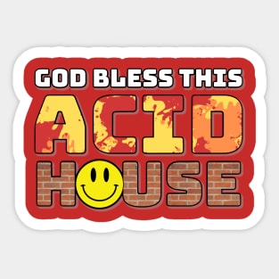 God Bless This Acid House Sticker